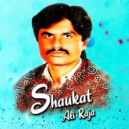 Album cover of Shaukat Ali Raja