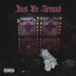 Album cover of Just Be Around