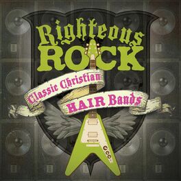 Album cover of Righteous Rock: Classic Christian Hair Bands