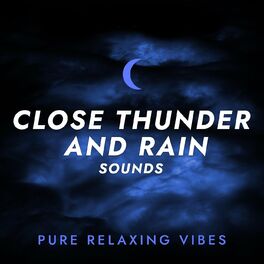 Album cover of Close Thunder and Rain Sounds