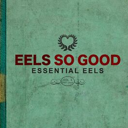 Album cover of EELS So Good: Essential EELS Vol. 2 (2007-2020)