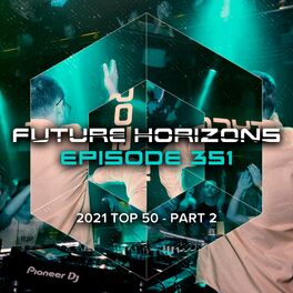 Album cover of Future Horizons 351 (2021 Top 50 - Part 2)