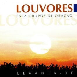 Album cover of Louvores para Grupo de Oração (Levanta-Te)