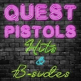 Album cover of Quest Pistols - Hits & B-Sides