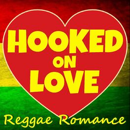 Album cover of Hooked On Love Reggae Romance