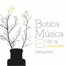 Album cover of Botica Música (Chamomile Vol. 01) [Tranquilizer]