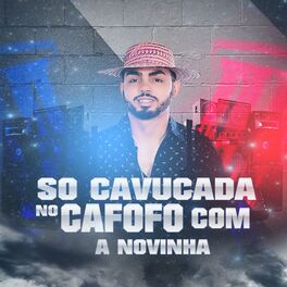 Album cover of Só Cavucada No Cafofo Com a Novinha