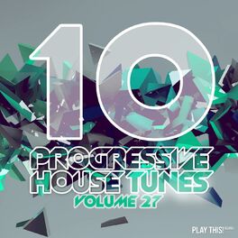 Album cover of 10 Progressive House Tunes, Vol. 27