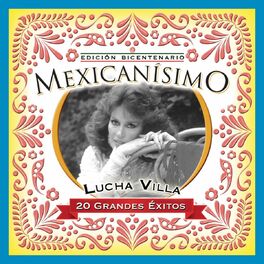 Album cover of Mexicanisimo-Bicentenario/ Lucha Villa