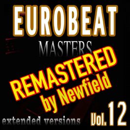 Album cover of Eurobeat Masters Vol. 12 Remastered by Newfield
