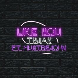 Album cover of Like You (feat. mustbejohn)