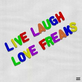 Album cover of Live Laugh Love Freaks