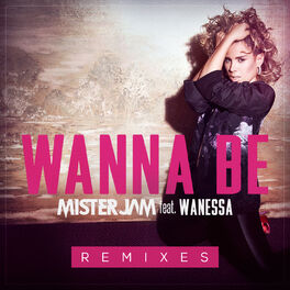 Album cover of Wanna Be (Remixes)