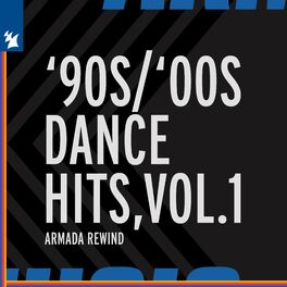 Album cover of Armada Music - '90s / '00s Dance Hits, Vol. 1