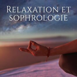 Album cover of Relaxation et sophrologie (Méditation musique curative pour le bien-être, Soulagement du stress, Paix intérieure toute la jour