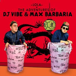 Album cover of The Adventures of DJ Vibe & Max Barbaria