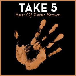 Album cover of Take 5 - Best of Peter Brown