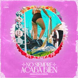 Album cover of No siempre acaba bien