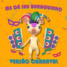 Album cover of Me Dá Seu Buraquinho (Versão Carnaval)