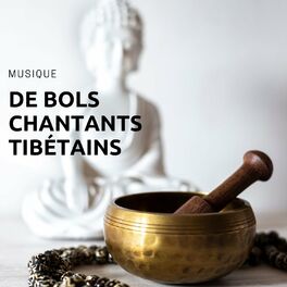 Album cover of Musique de bols chantants tibétains: Sons bouddhistes pour la méditation, Détente, Guérison