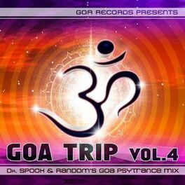 Album cover of Goa Trip V.4 by Dr.spook & Random (Best of Goa Trance, Acid Techno, Pschedelic Trance)