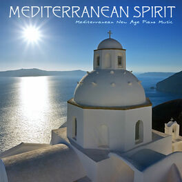 Album cover of Mediterranean Spirit - Mediterranean New Age Piano Music