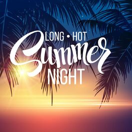 Album cover of Long Hot Summer Night