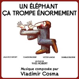 Album cover of Un éléphant ça trompe énormément (Bande originale du film d'Yves Robert)