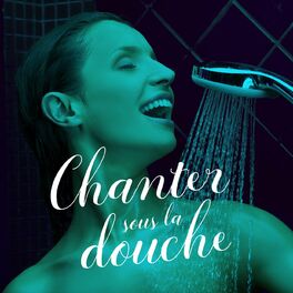 Album cover of Chanter sous la douche