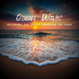Album cover of Ocean Waves - Relaxing Sea Waves Crushing On Sand