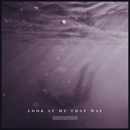 Album cover of Look At Me That Way