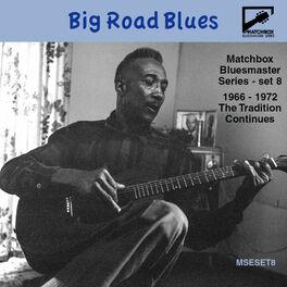 Album cover of Matchbox Bluesmaster Series, Vol. 8: Big Road Blues