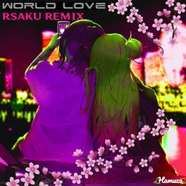 Album cover of World Love (Rsaku Remix)