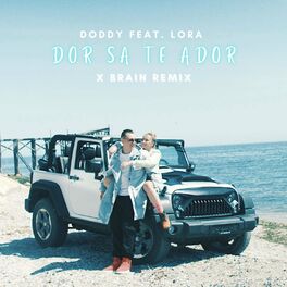 Album cover of Dor sa te ador (feat. Lora & Dj X Brain)