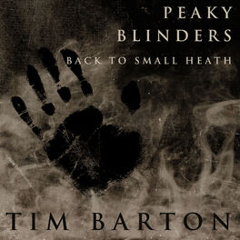 Album cover of Peaky Blinders - Back to Small Heath