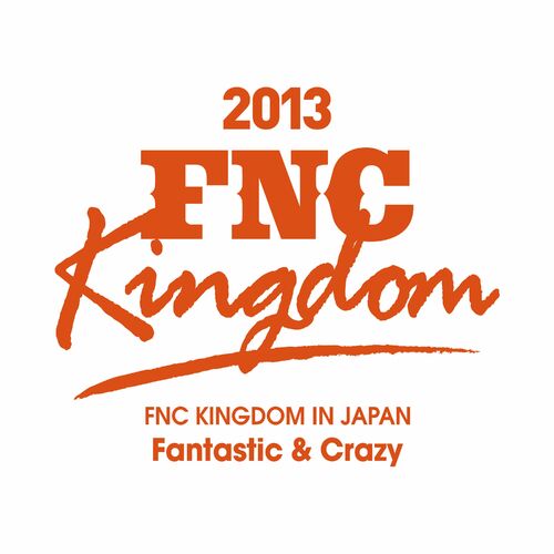 Various Artists - Live 2013 FNC KINGDOM -Fantastic & Crazy- (Part2 