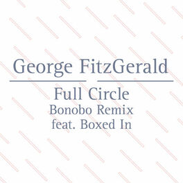 Album cover of Full Circle (Bonobo Remix)
