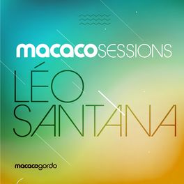 Album cover of Macaco Sessions: Léo Santana (Ao Vivo)