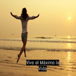 Album cover of Vive al Máximo la Vida