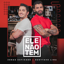 Ele Não Tem (Com Gusttavo Lima)