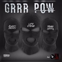 Album cover of Grrr Pow (feat. Blacky Drippy & Lito Kirino)