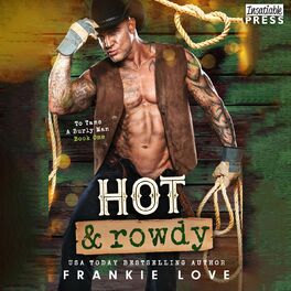 Album cover of Hot and Rowdy - To Tame a Burly Man, Book 1 (Unabridged)
