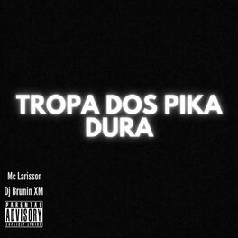 Album cover of Tropa dos Pika Dura