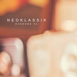Album cover of Neoklassik Ausgabe 03