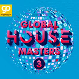 Album cover of Global House Masters, Vol. 3