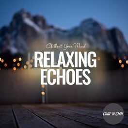 Album cover of Relaxing Echoes: Chillout Your Mind