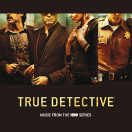 Album cover of True Detective (Music From The HBO Series)