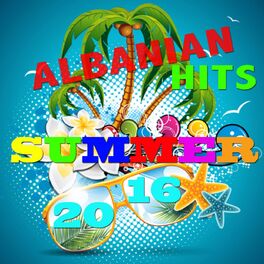 Album cover of Albanian Summer Hits 2016