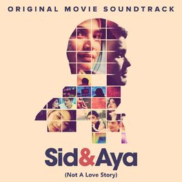 Album cover of Sid & Aya (Not a Love Story) (Original Movie Soundtrack)