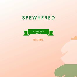 Album cover of Spewyfred (feat. Inez)